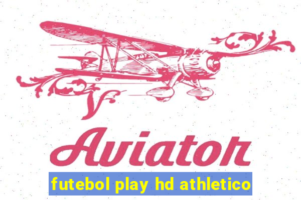 futebol play hd athletico